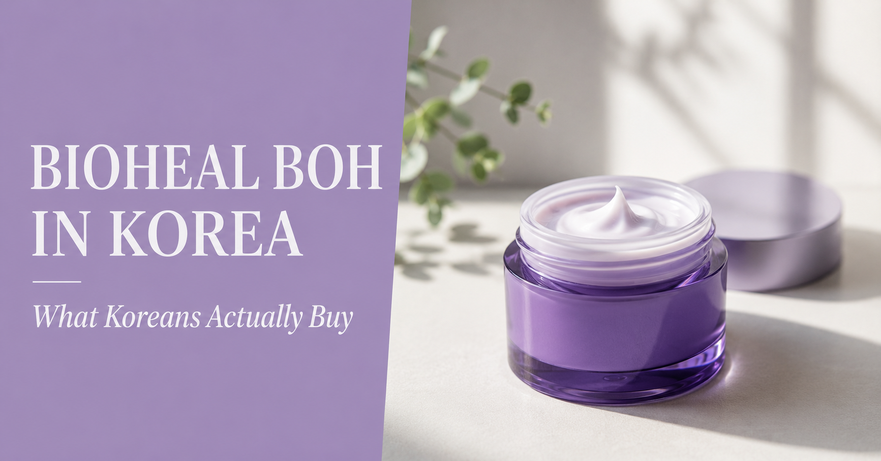Editorial graphic reading "BIOHEAL BOH in Korea — What Koreans Actually Buy" beside an unbranded purple cream jar.